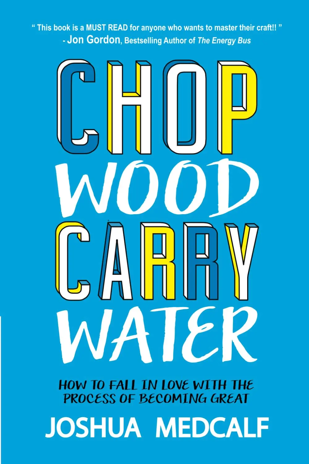 Chop Wood Carry Water