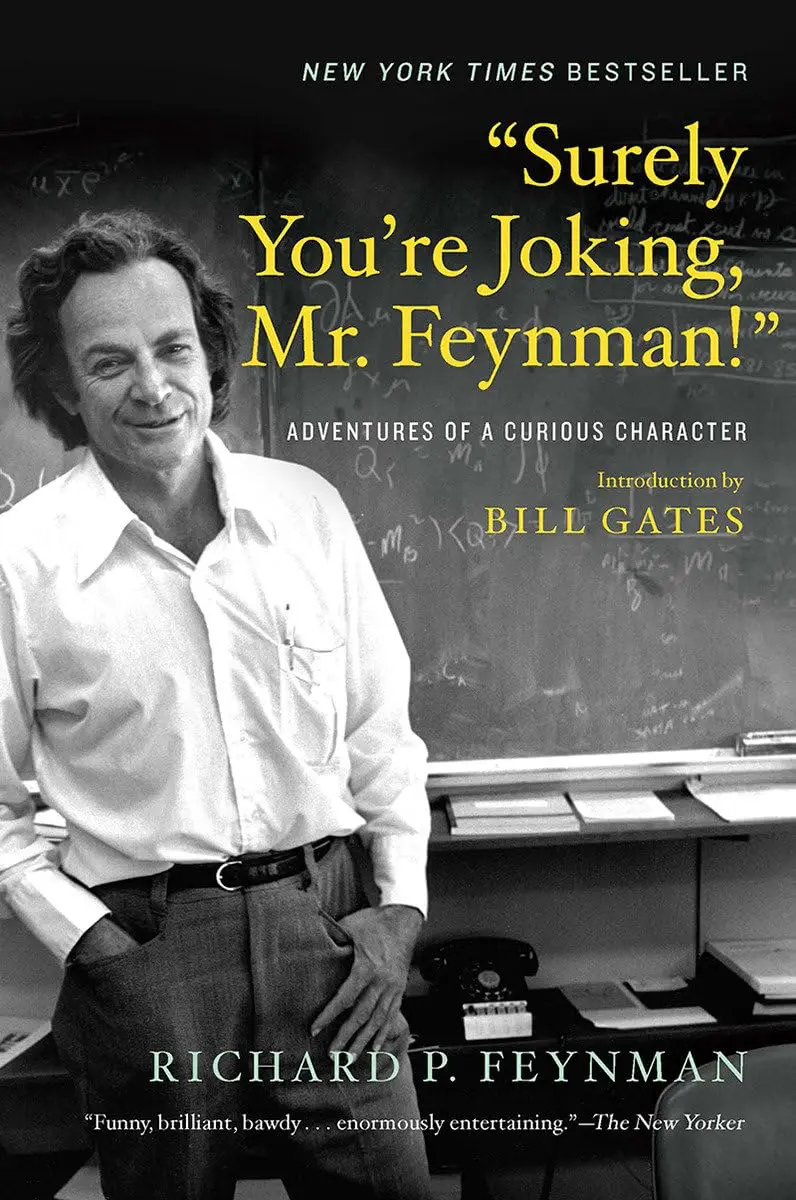 Surely You’re Joking, Mr. Feynman!