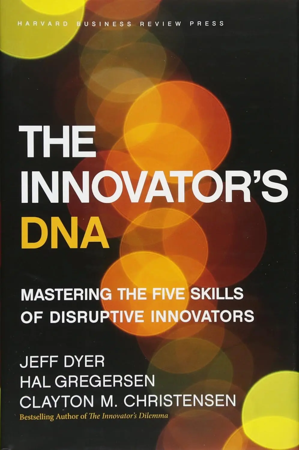 The Innovator’s DNA